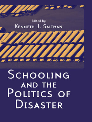 cover image of Schooling and the Politics of Disaster